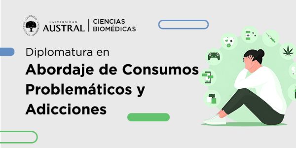 Diplomatura en Abordaje de Consumos Problemáticos y Adicciones