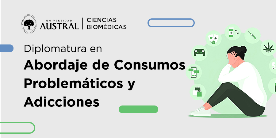 Diplomatura en Abordaje de Consumos Problemáticos y Adicciones